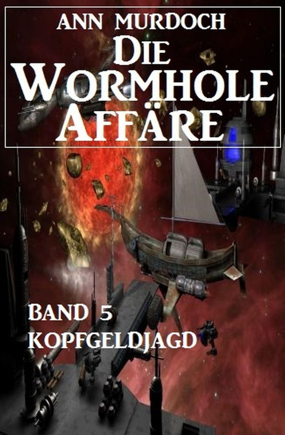 Big bigCover of Die Wormhole-Affäre - Band 5 Kopfgeldjagd