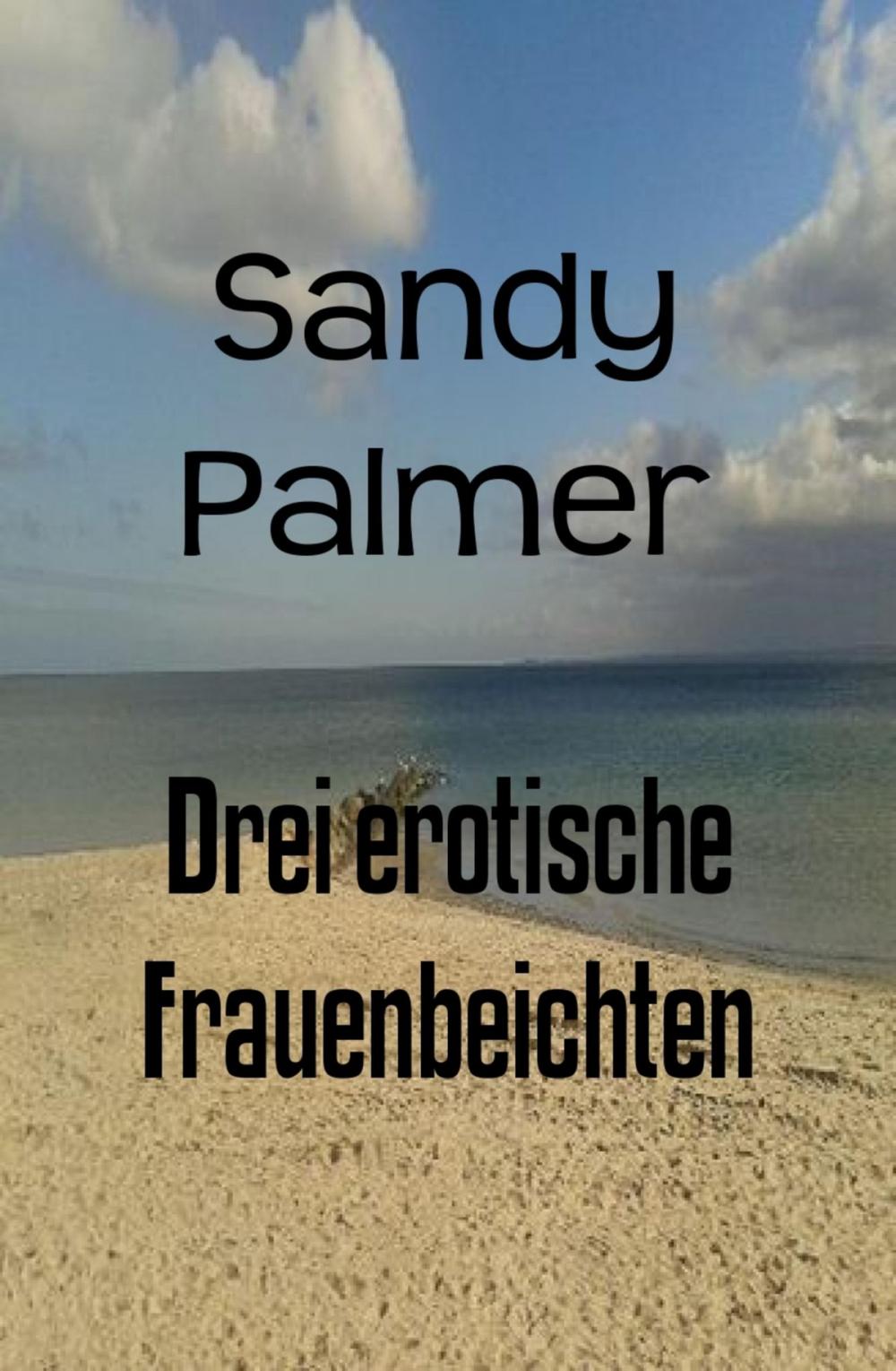 Big bigCover of Drei erotische Frauenbeichten