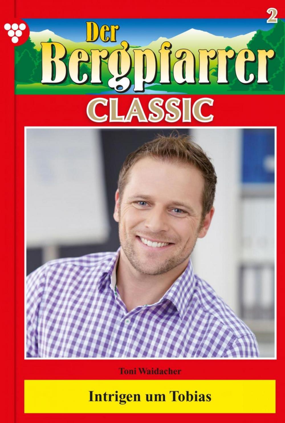 Big bigCover of Der Bergpfarrer Classic 2 – Heimatroman