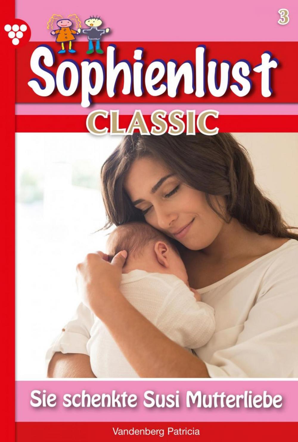 Big bigCover of Sophienlust Classic 3 – Familienroman