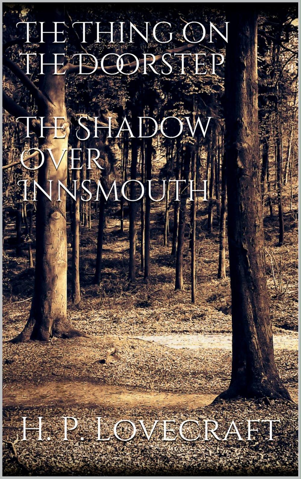 Big bigCover of The Thing on the Doorstep, The Shadow Over Innsmouth