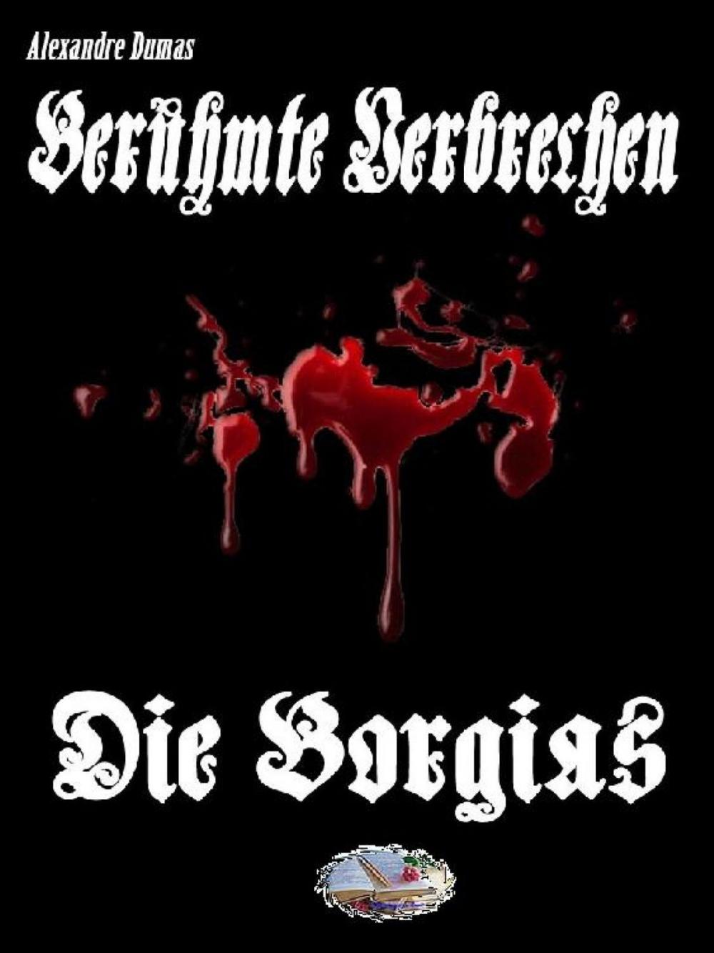 Big bigCover of Die Borgia (Erstmalig in Deutsch)