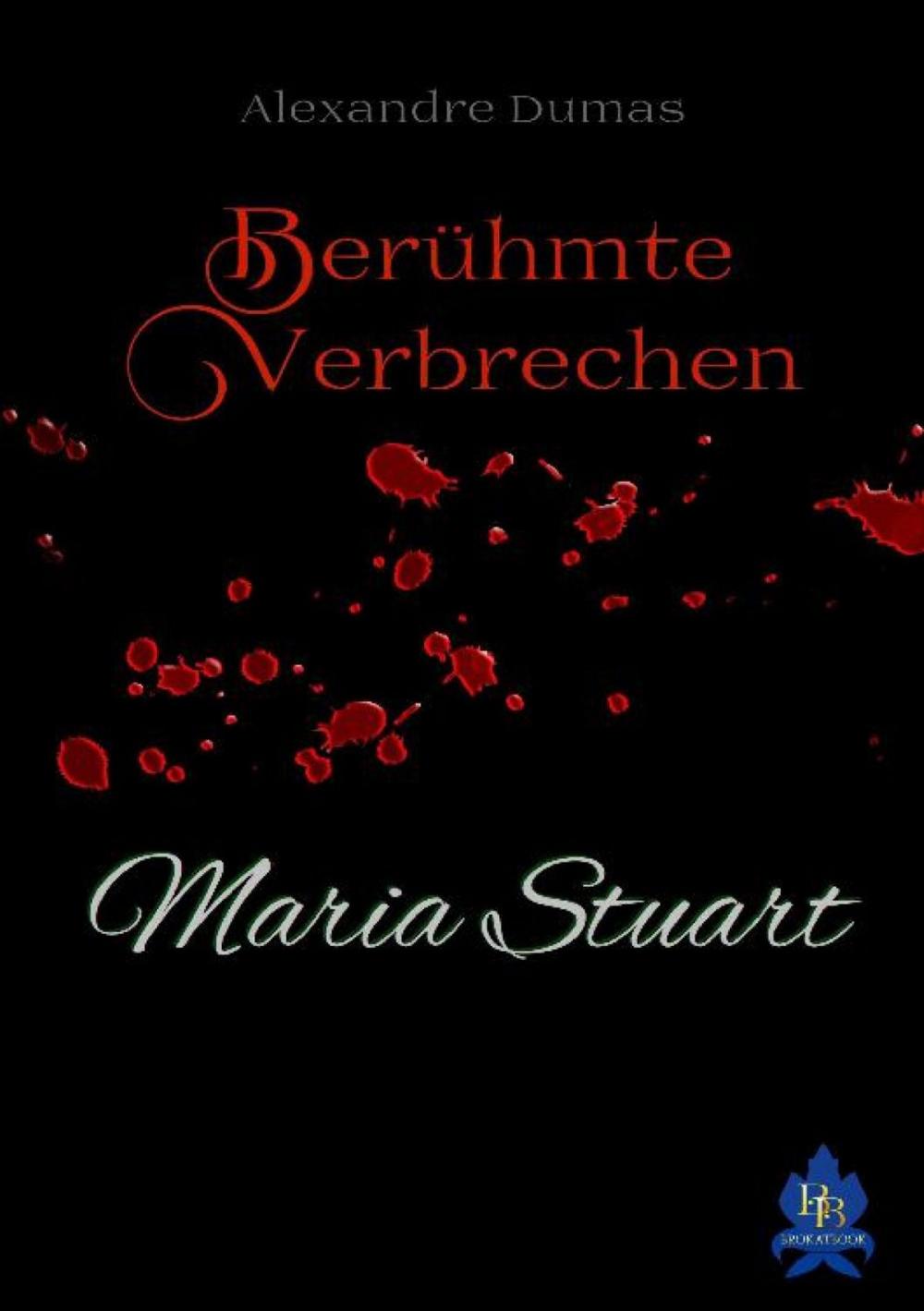 Big bigCover of Maria Stuart (Erstmals in Deutsch)