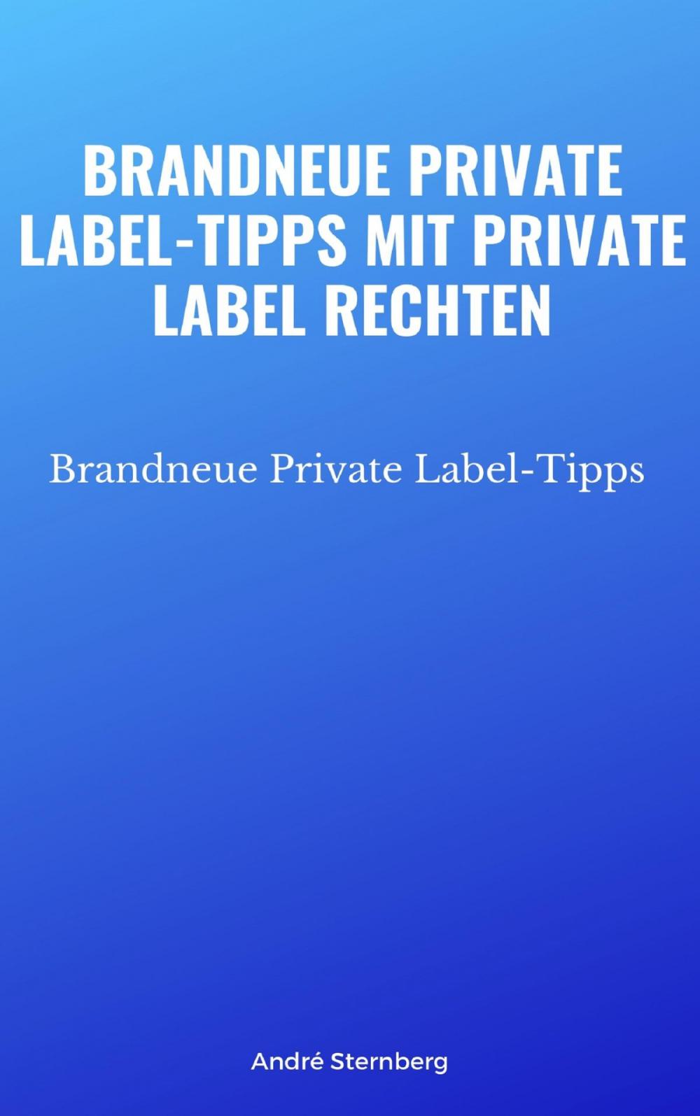 Big bigCover of Brandneue Private Label-Tipps mit Private Label Rechten