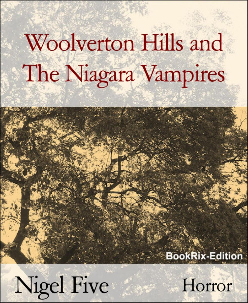 Big bigCover of Woolverton Hills and The Niagara Vampires