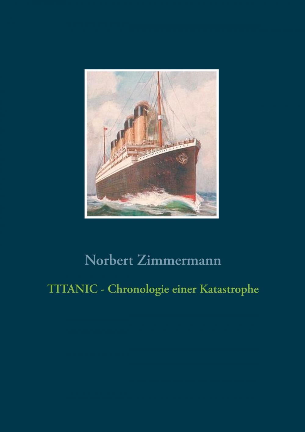 Big bigCover of TITANIC - Chronologie einer Katastrophe