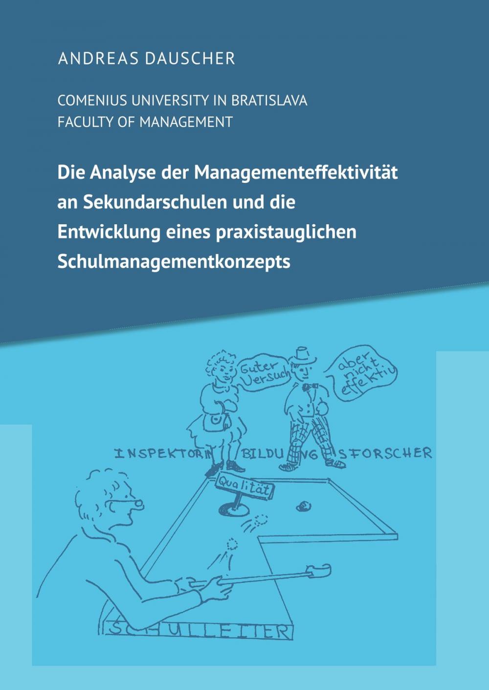 Big bigCover of Die Analyse der Managementeffektivität an Sekundarschulen und die Entwicklung eines praxistauglichen Schulmanagementkonzepts