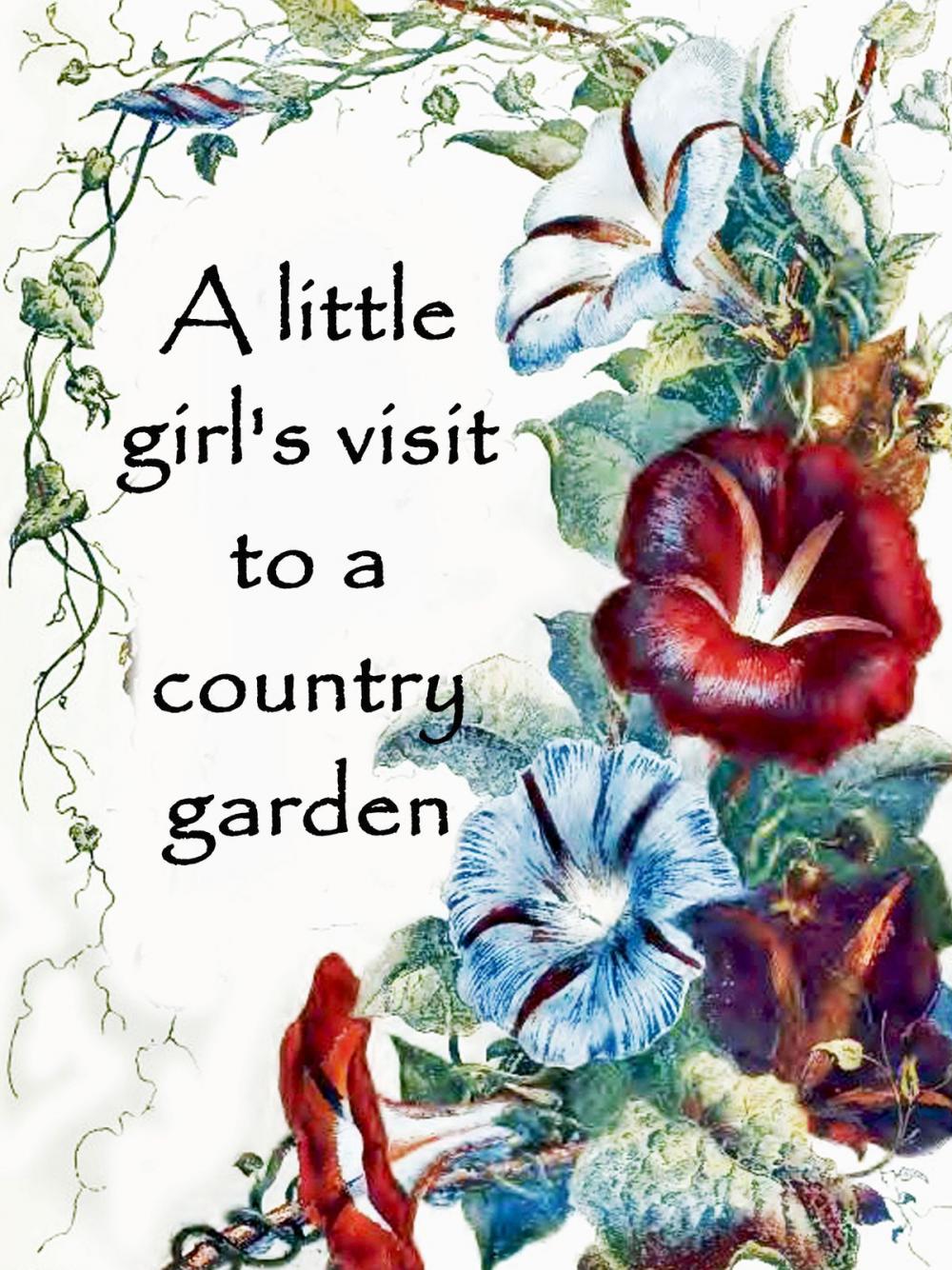 Big bigCover of A little girl's visit to a country garden