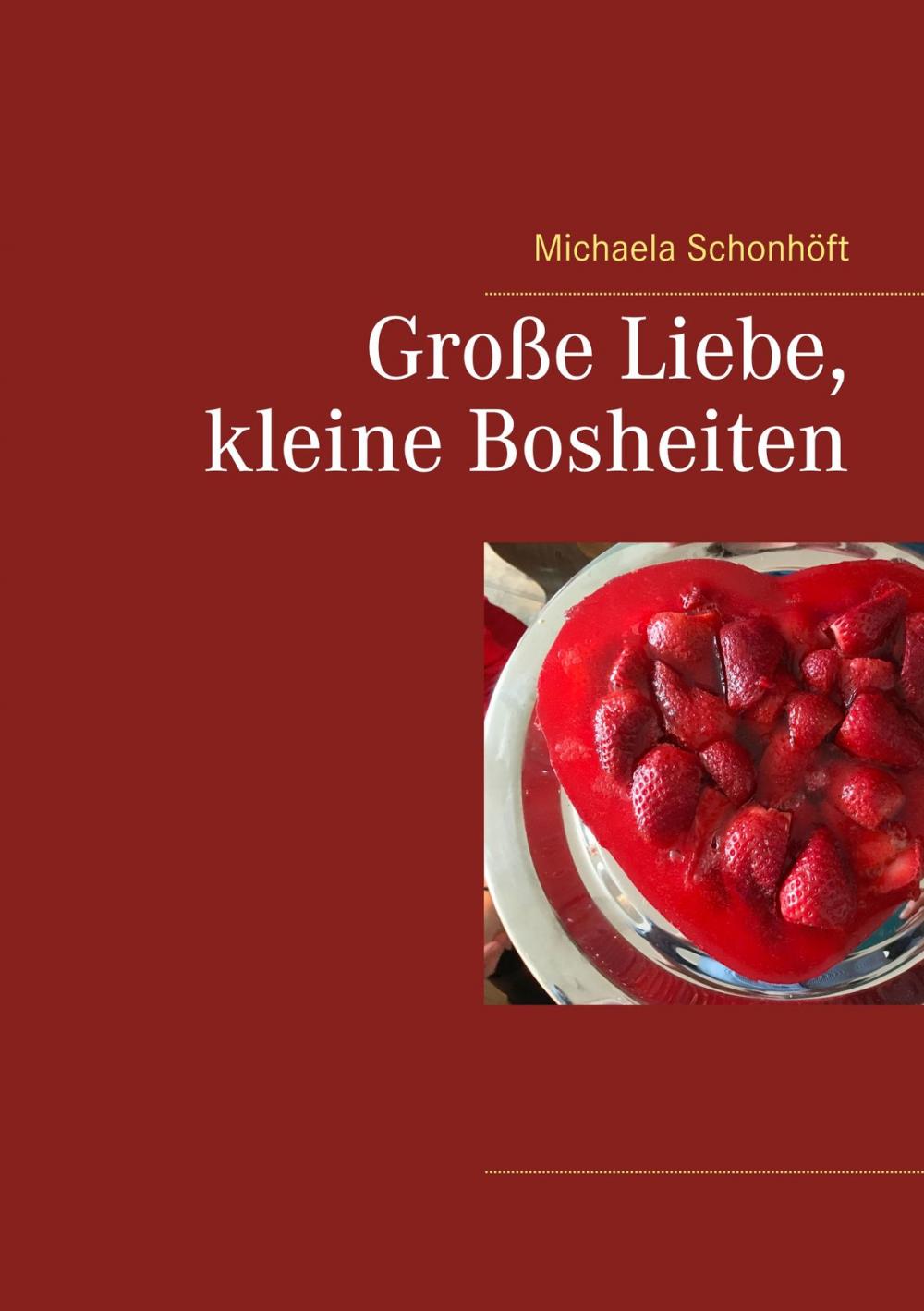 Big bigCover of Große Liebe, kleine Bosheiten