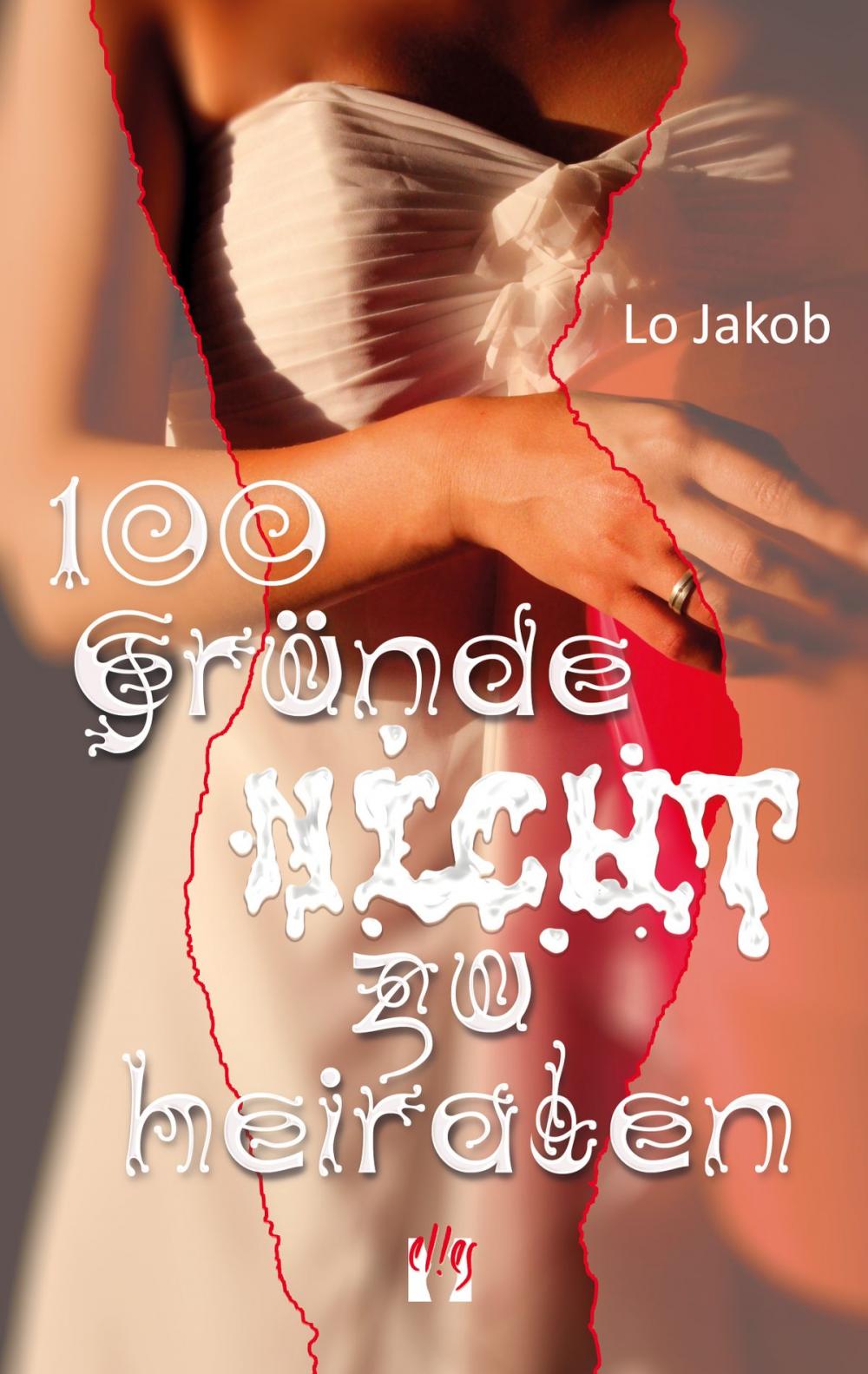 Big bigCover of 100 Gründe nicht zu heiraten