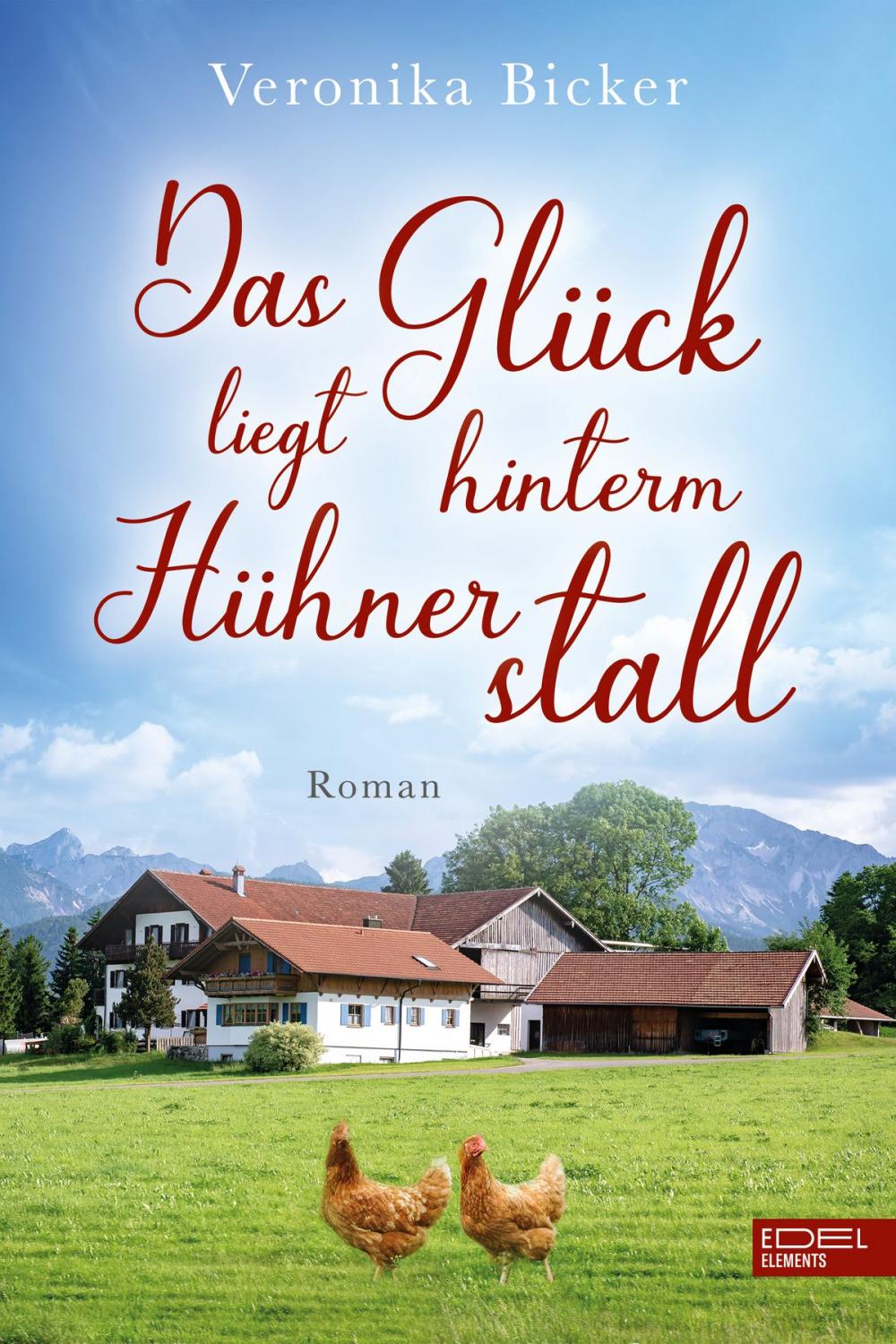 Big bigCover of Das Glück liegt hinterm Hühnerstall