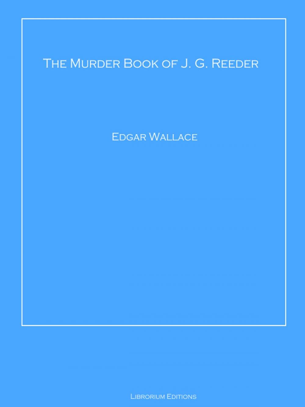 Big bigCover of The Murder Book of J. G. Reeder