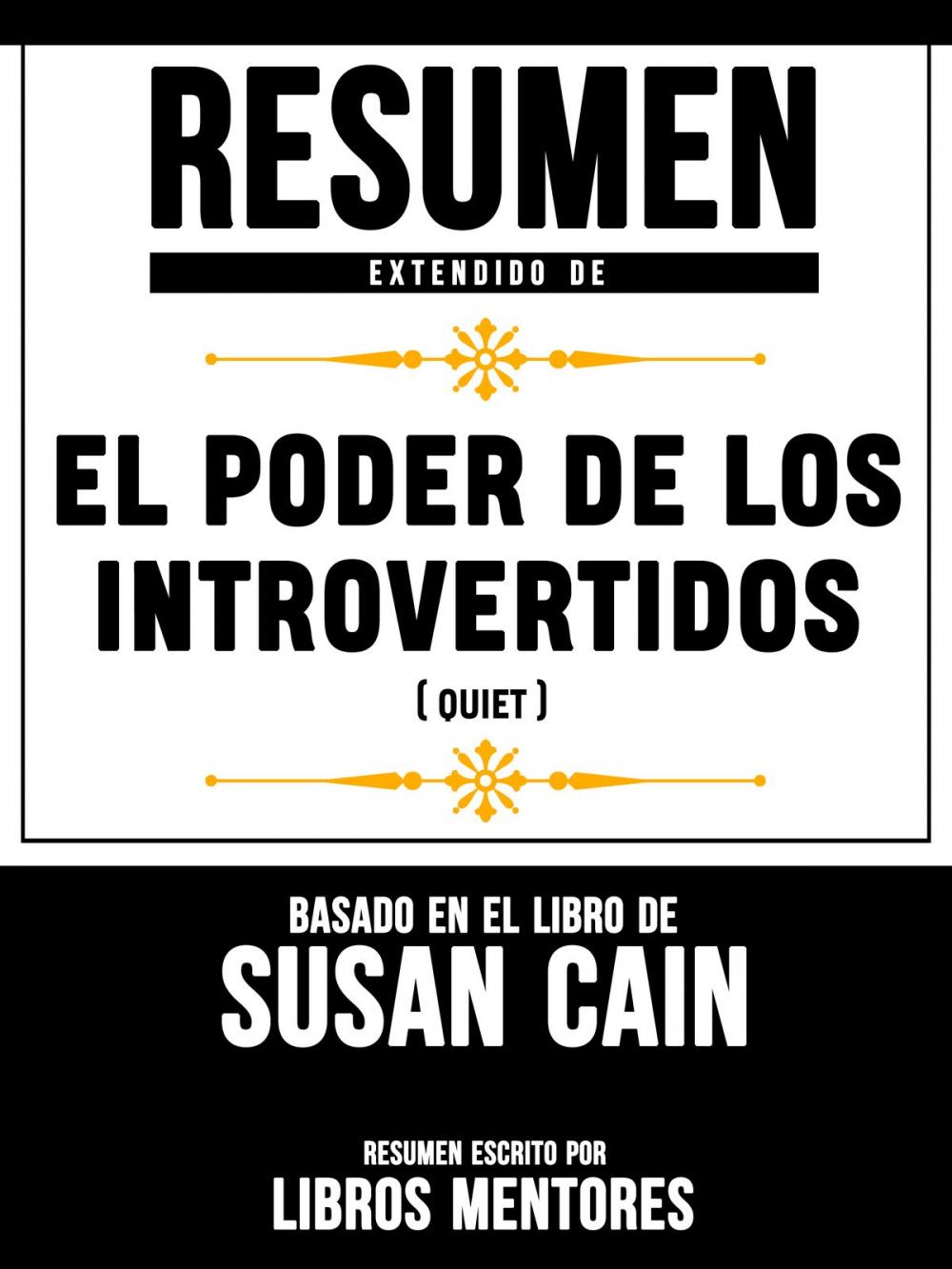 Big bigCover of Resumen Extendido De El Poder De Los Introvertidos (Quiet) – Basado En El Libro De Susan Cain