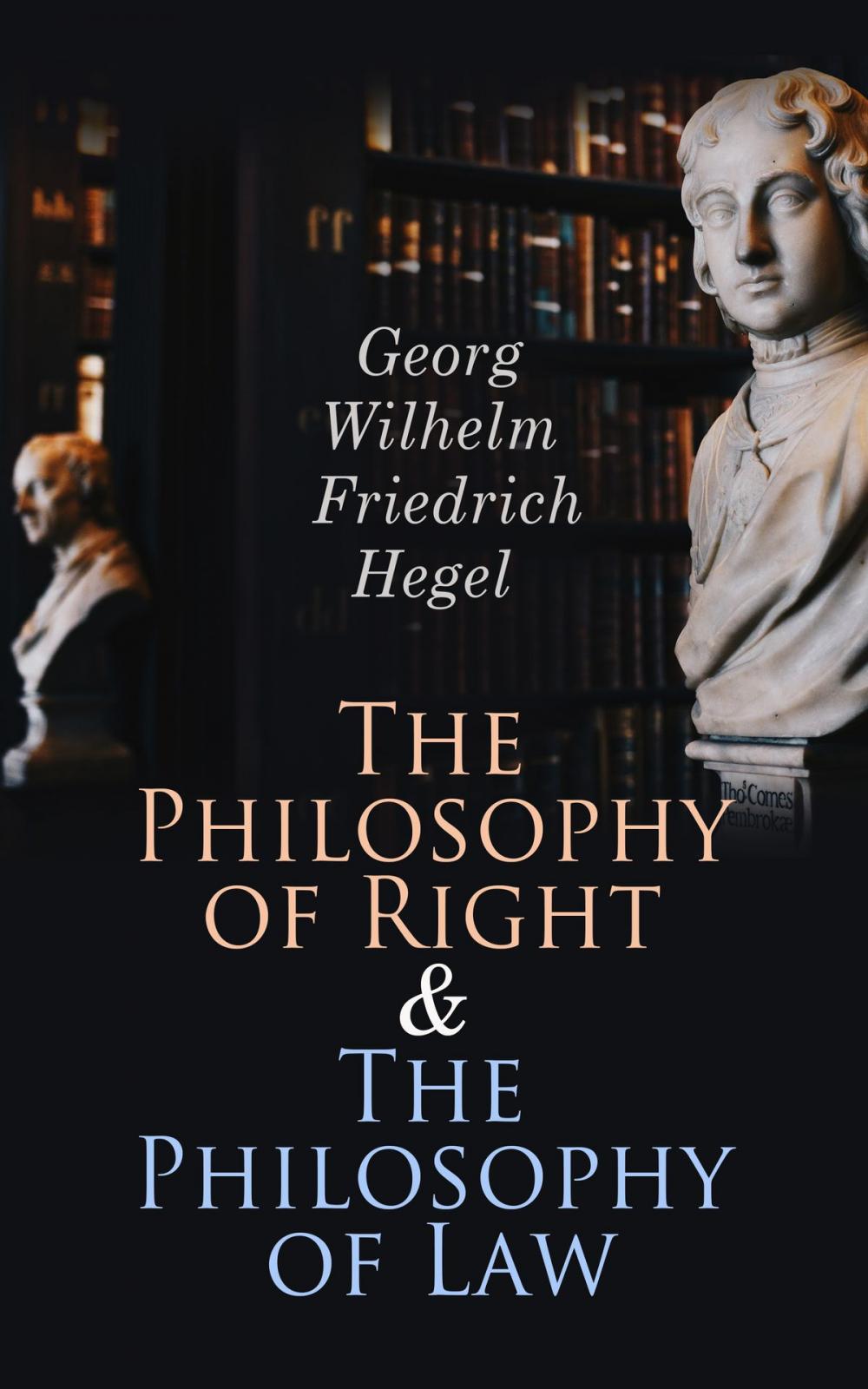 Big bigCover of The Philosophy of Right & The Philosophy of Law