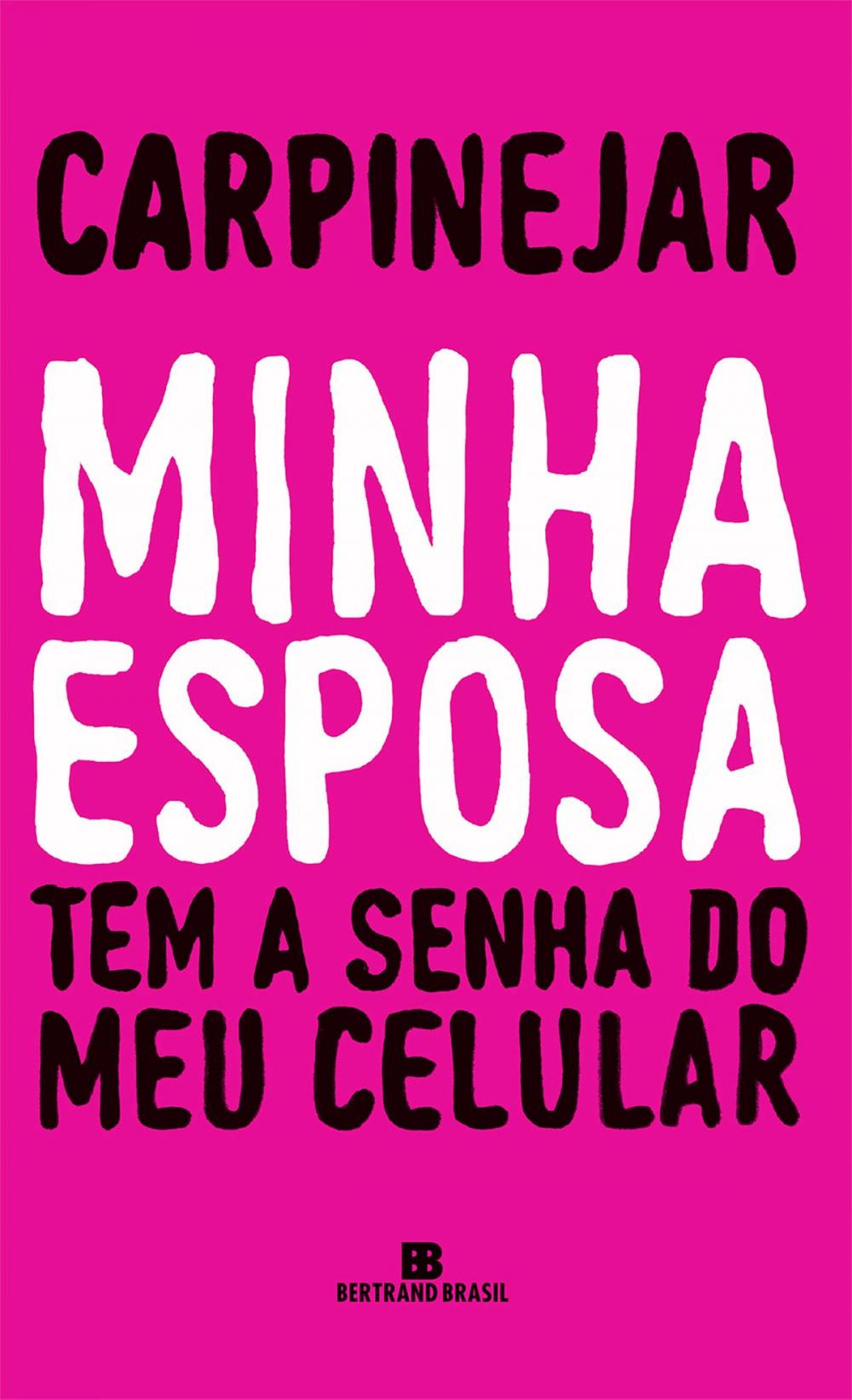 Big bigCover of Minha esposa tem a senha do meu celular