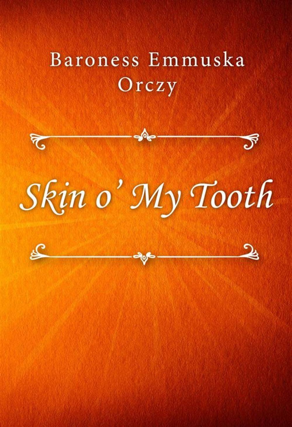 Big bigCover of Skin o’ My Tooth