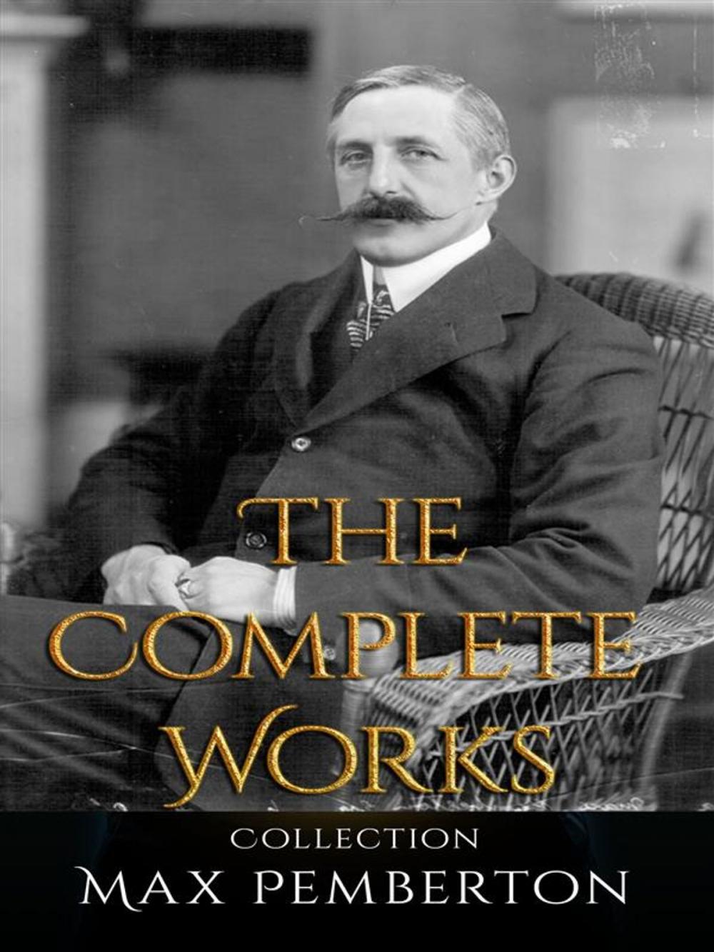 Big bigCover of Max Pemberton: The Complete Works