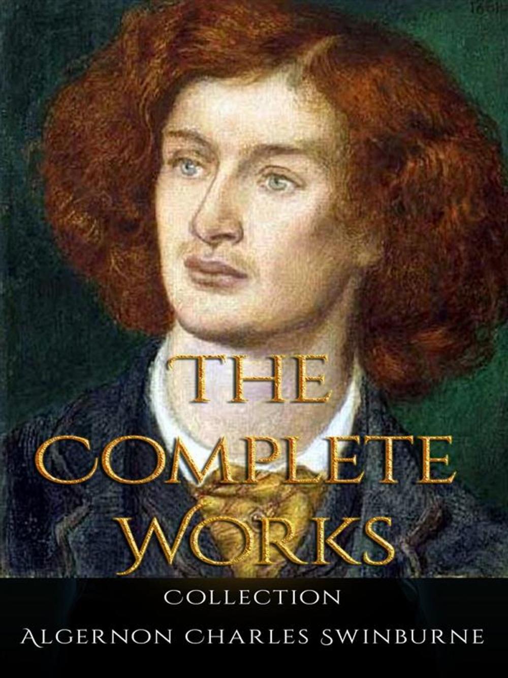 Big bigCover of Algernon Charles Swinburne: The Complete Works