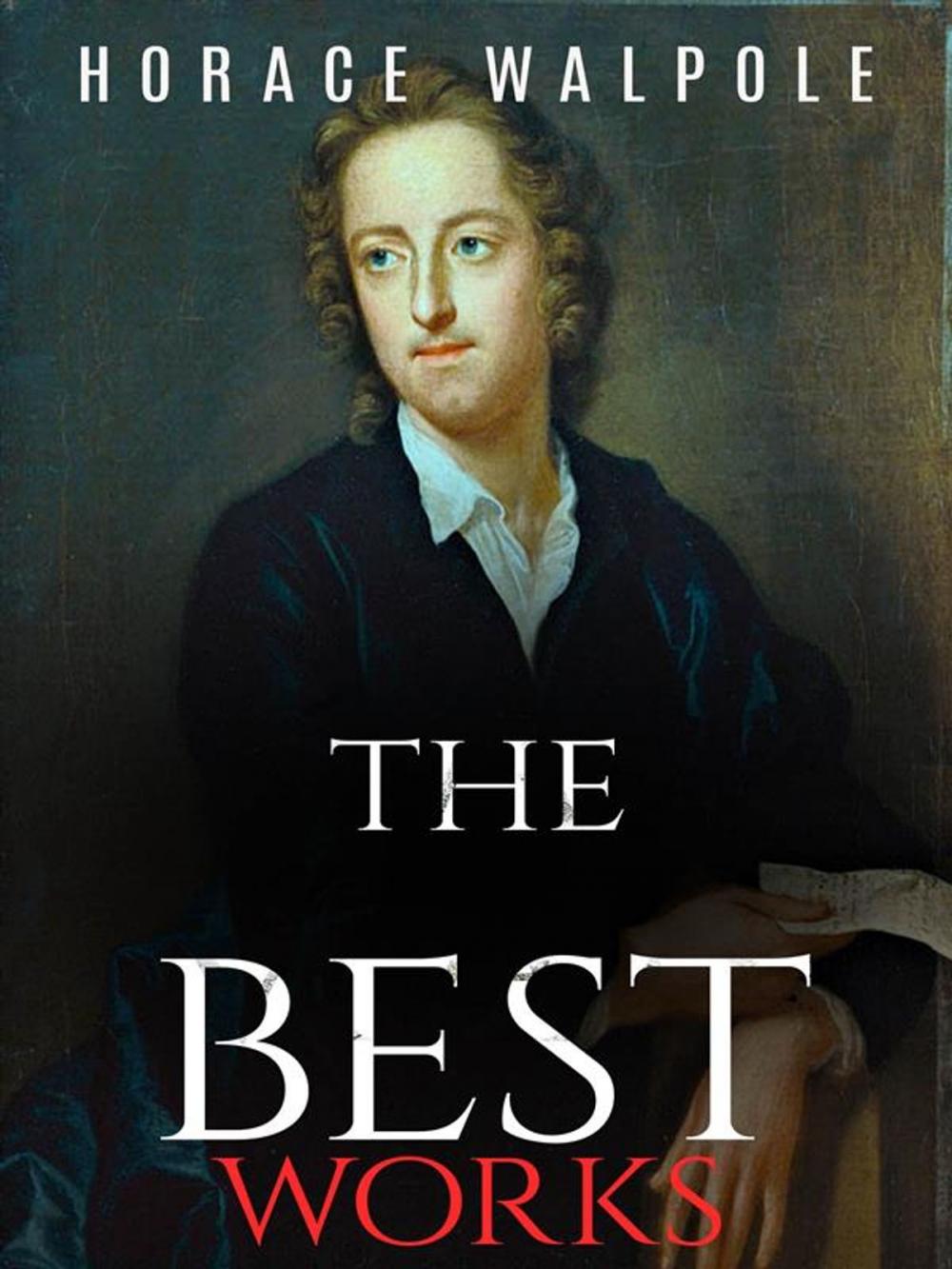 Big bigCover of Horace Walpole: The Best Works