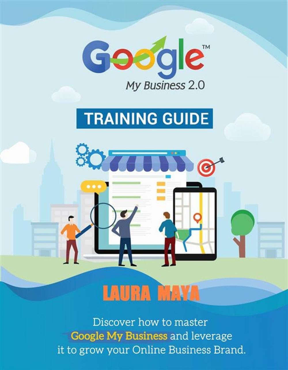 Big bigCover of Google My Business 2.0 Training guide (1, #2)