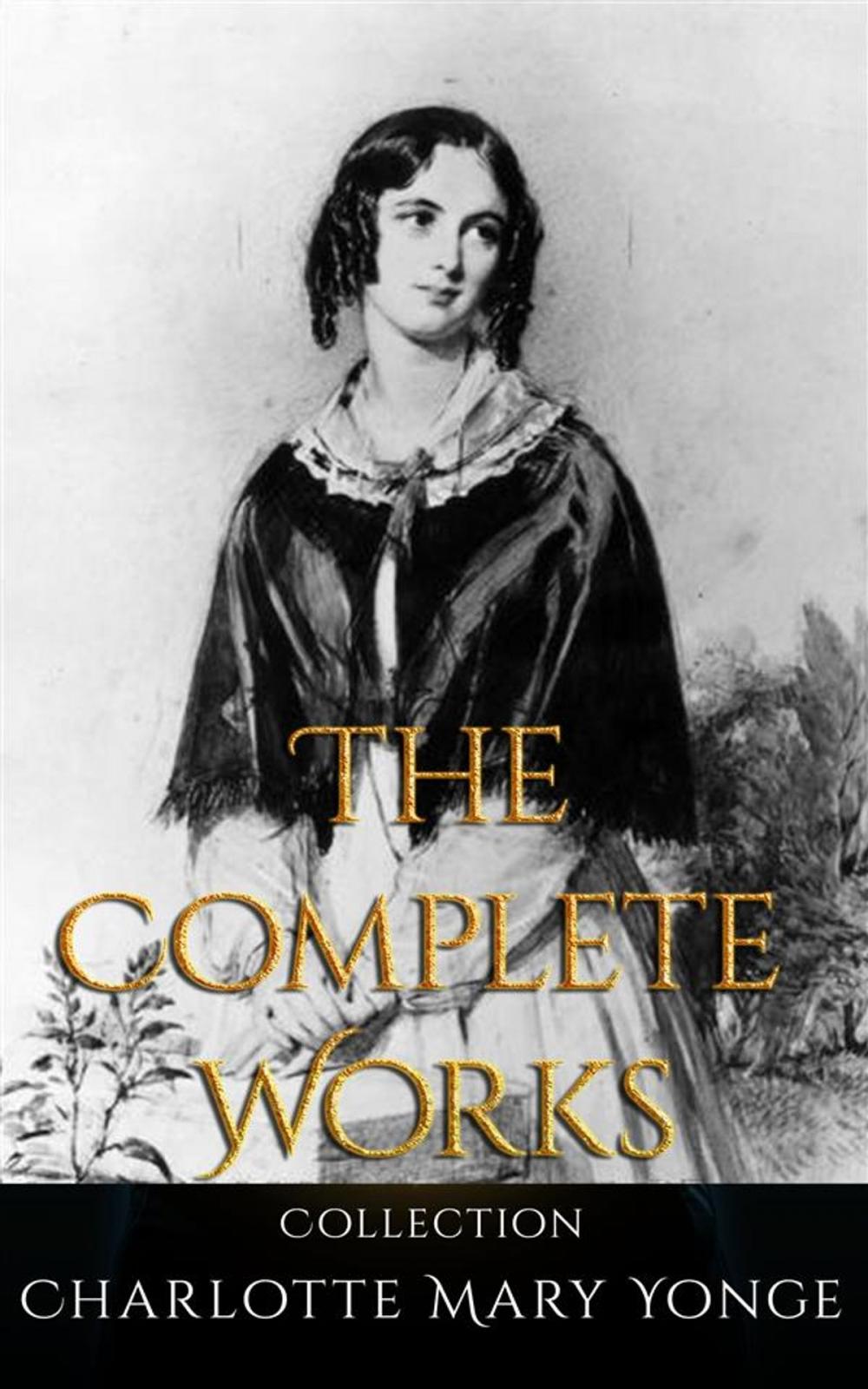 Big bigCover of Charlotte Mary Yonge: The Complete Works