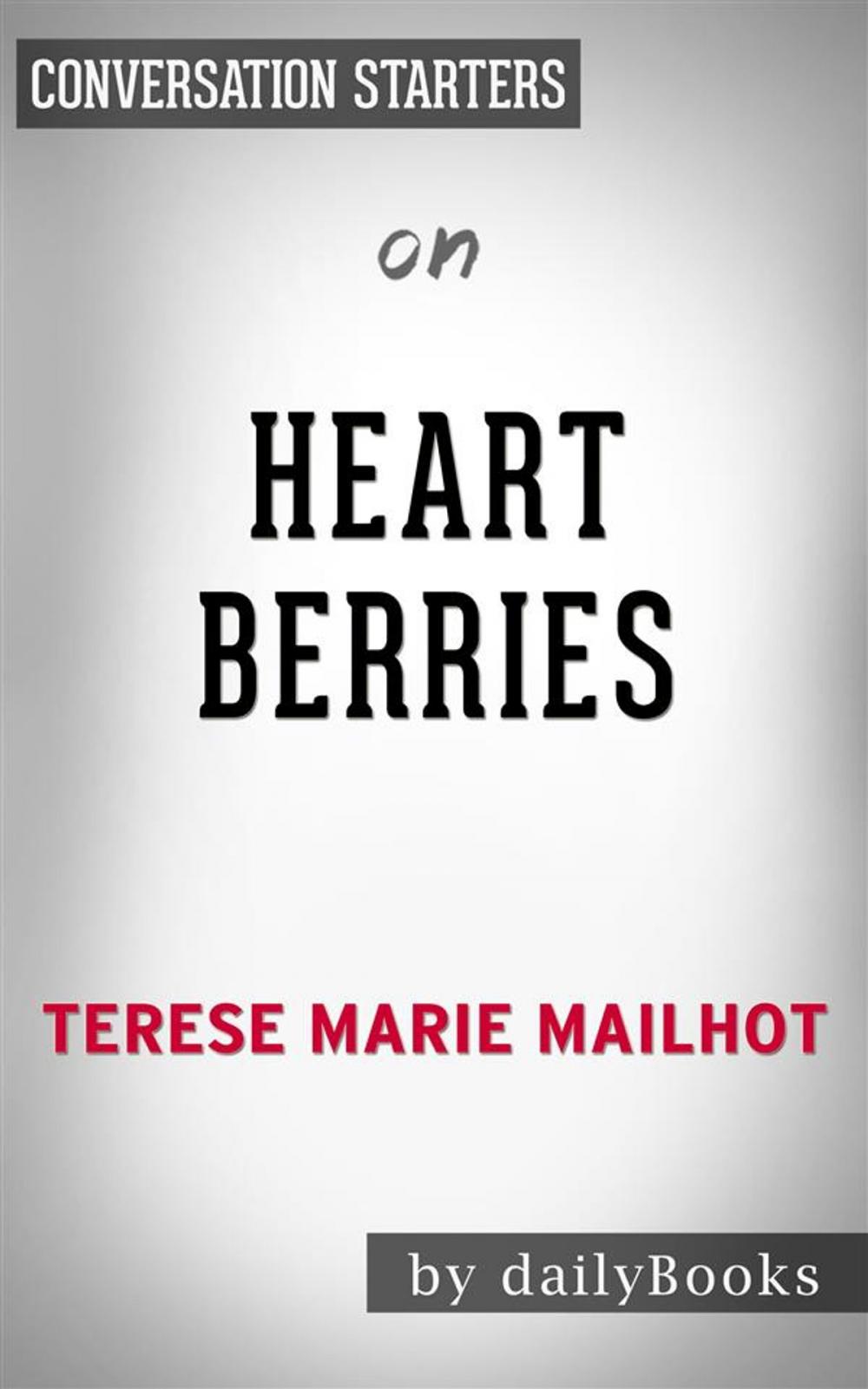 Big bigCover of Heart Berries: a Memoir by Terese Mailhot | Conversation Starters