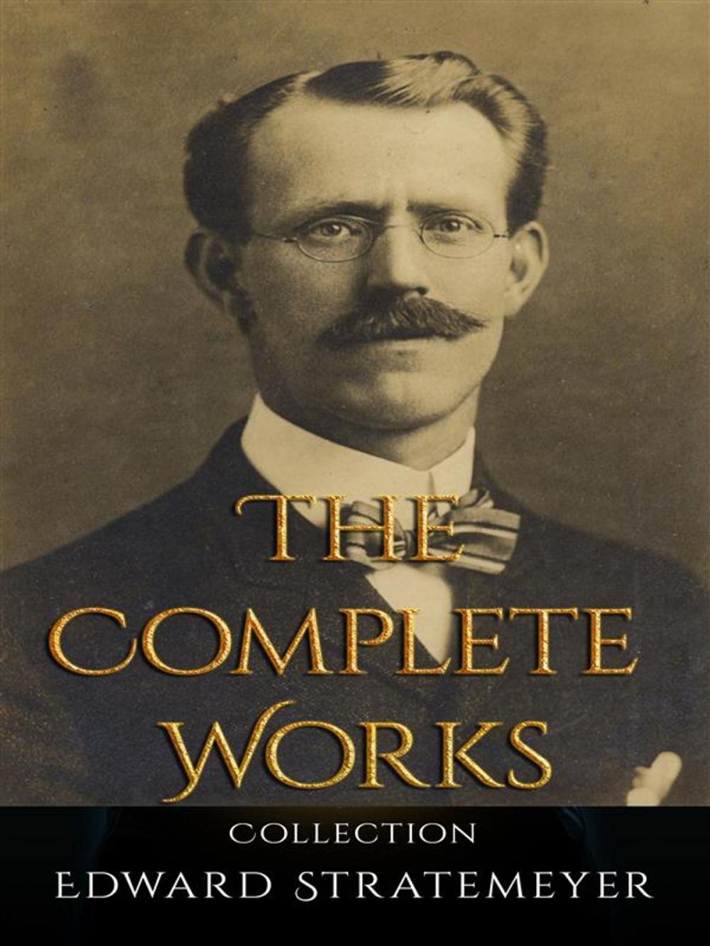 Big bigCover of Edward Stratemeyer: The Complete Works