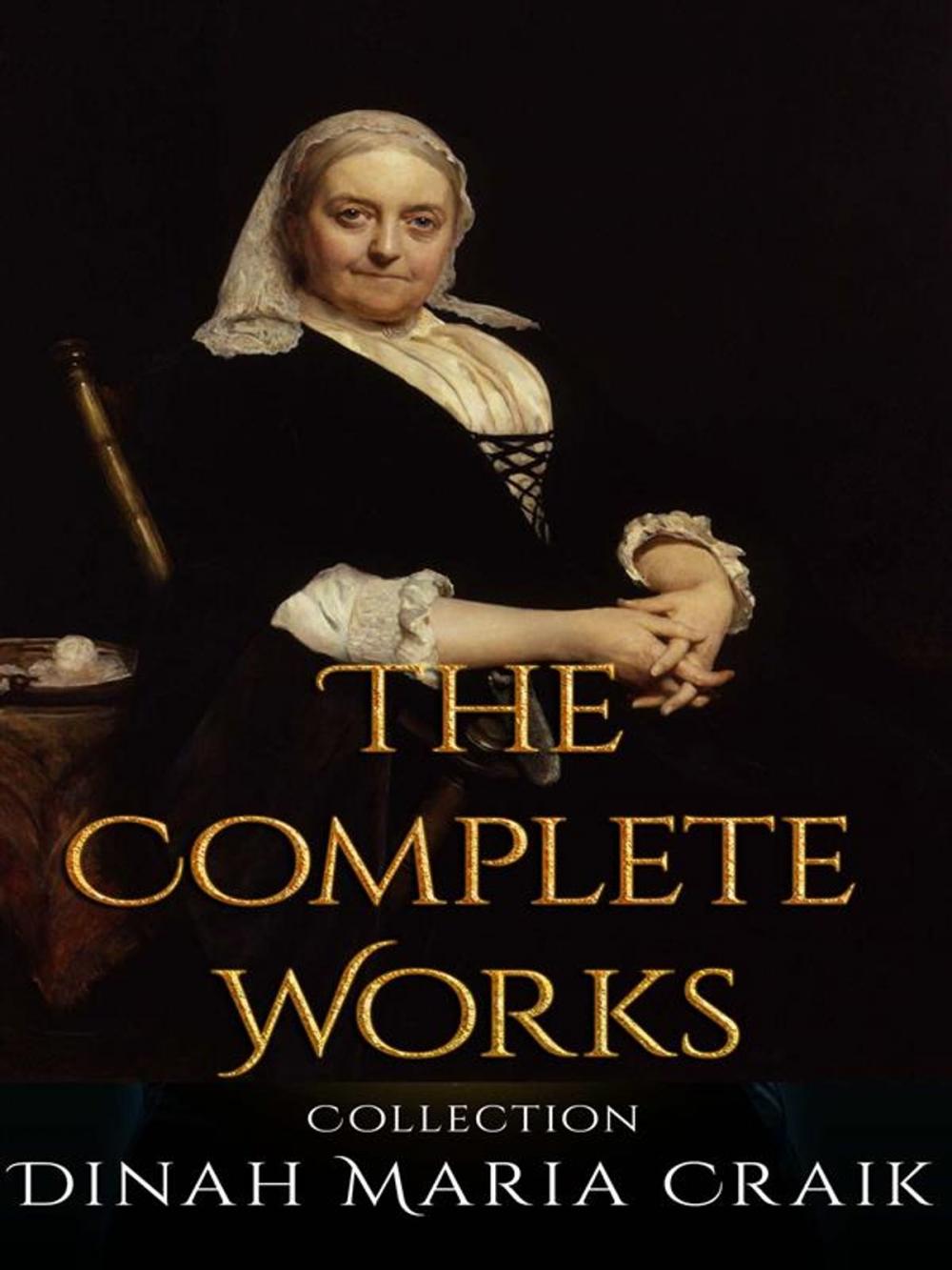 Big bigCover of Dinah Maria Craik: The Complete Works