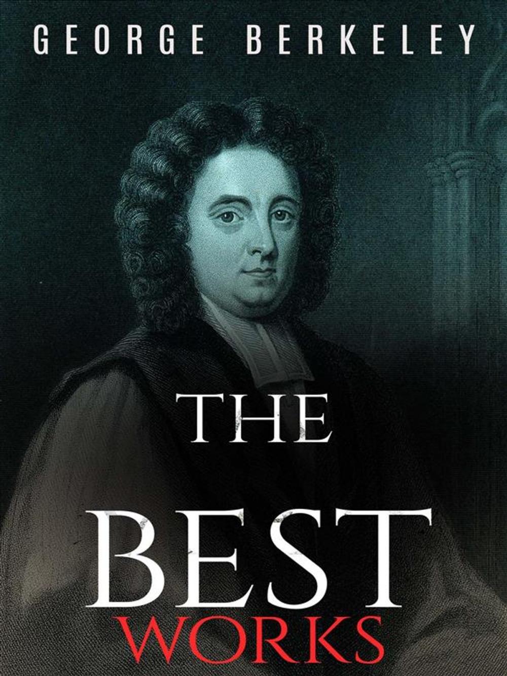 Big bigCover of George Berkeley: The Best Works