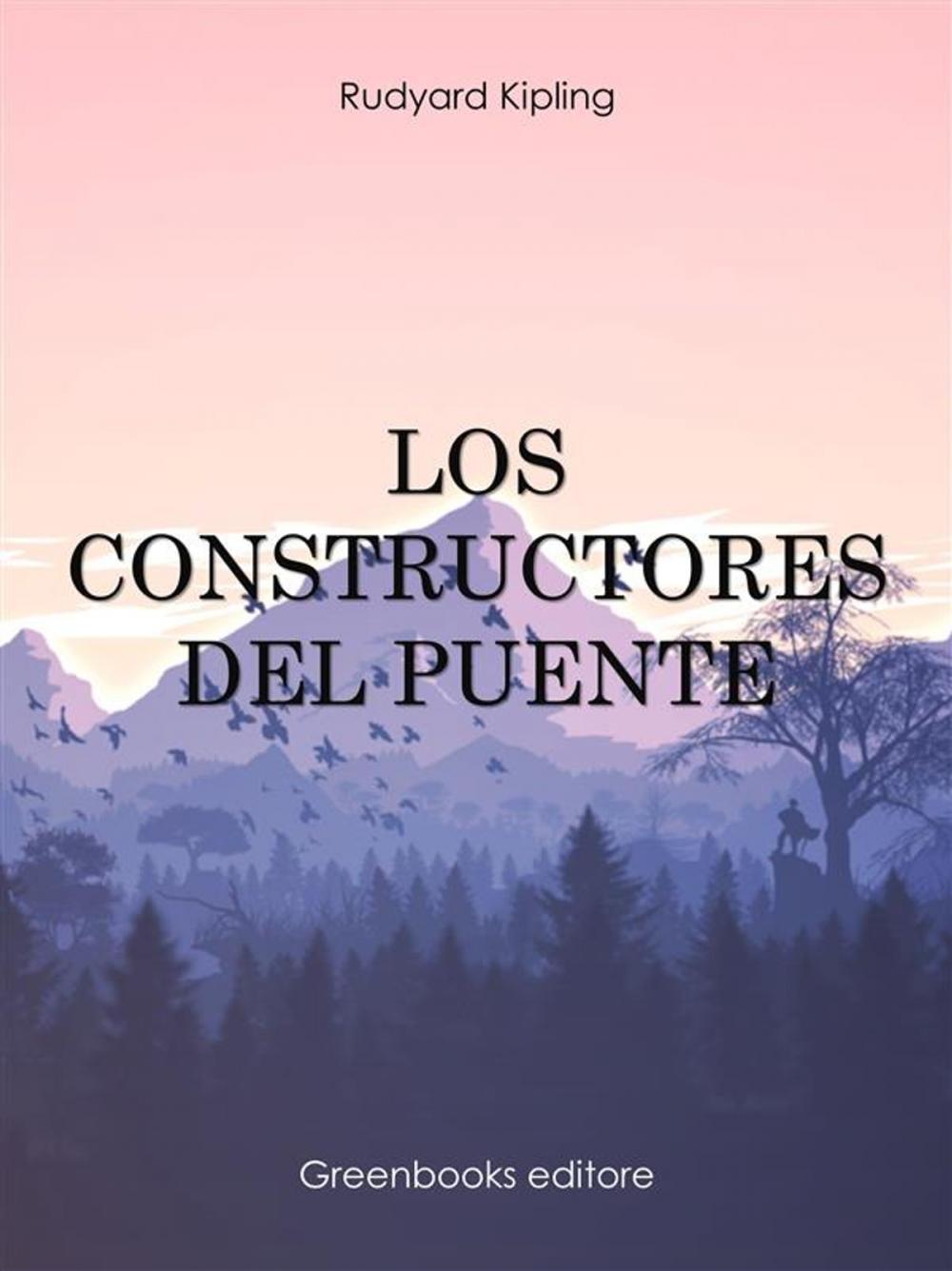 Big bigCover of Los constructores del puente