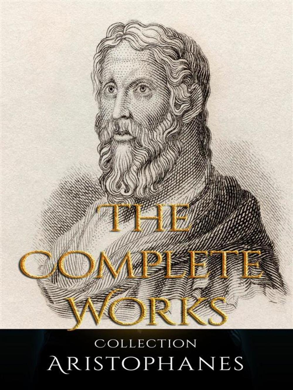 Big bigCover of Aristophanes: The Complete Works