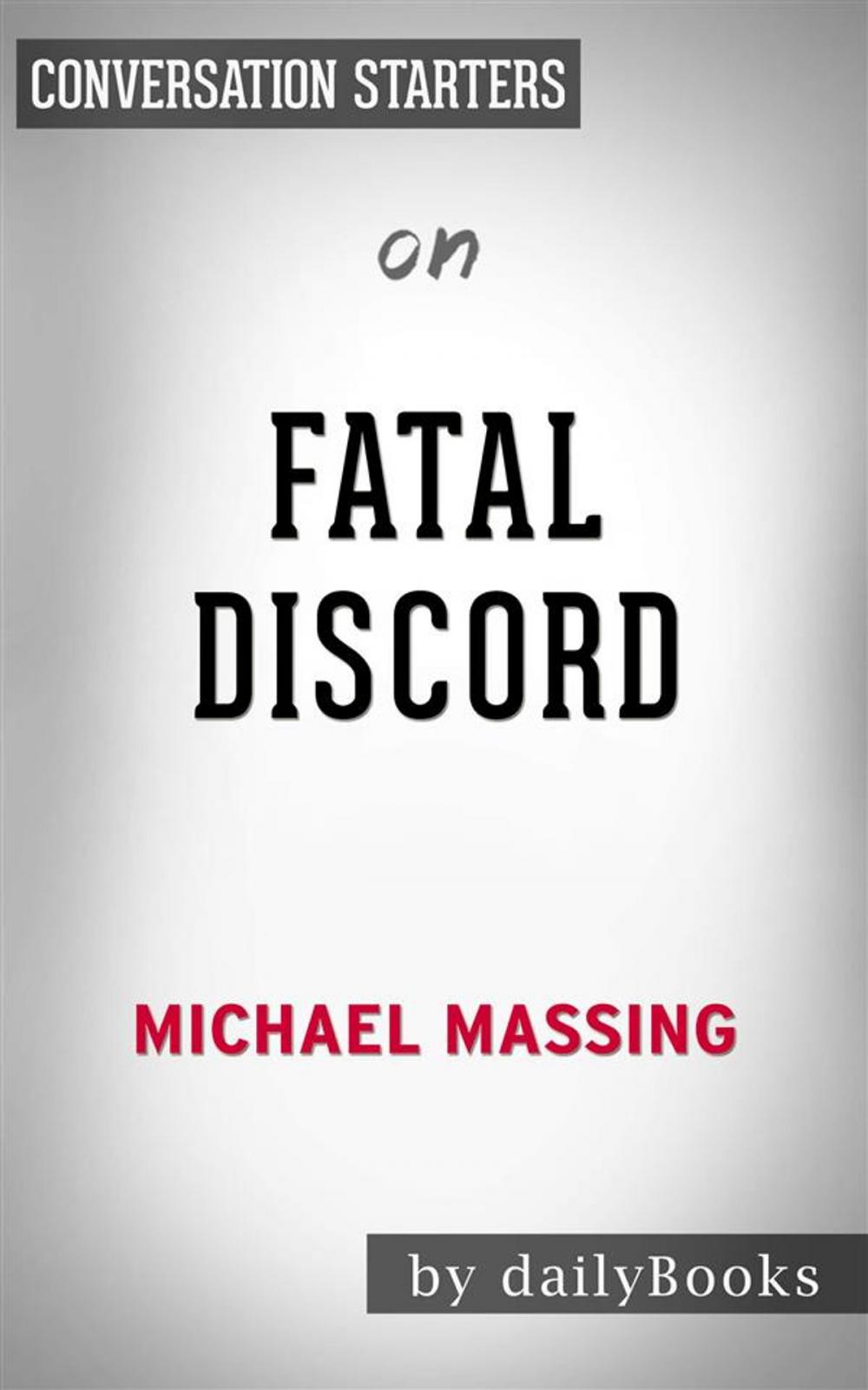 Big bigCover of Fatal Discord: Erasmus, Luther and the Fight for the Western Mind by Michael Massing | Conversation Starters