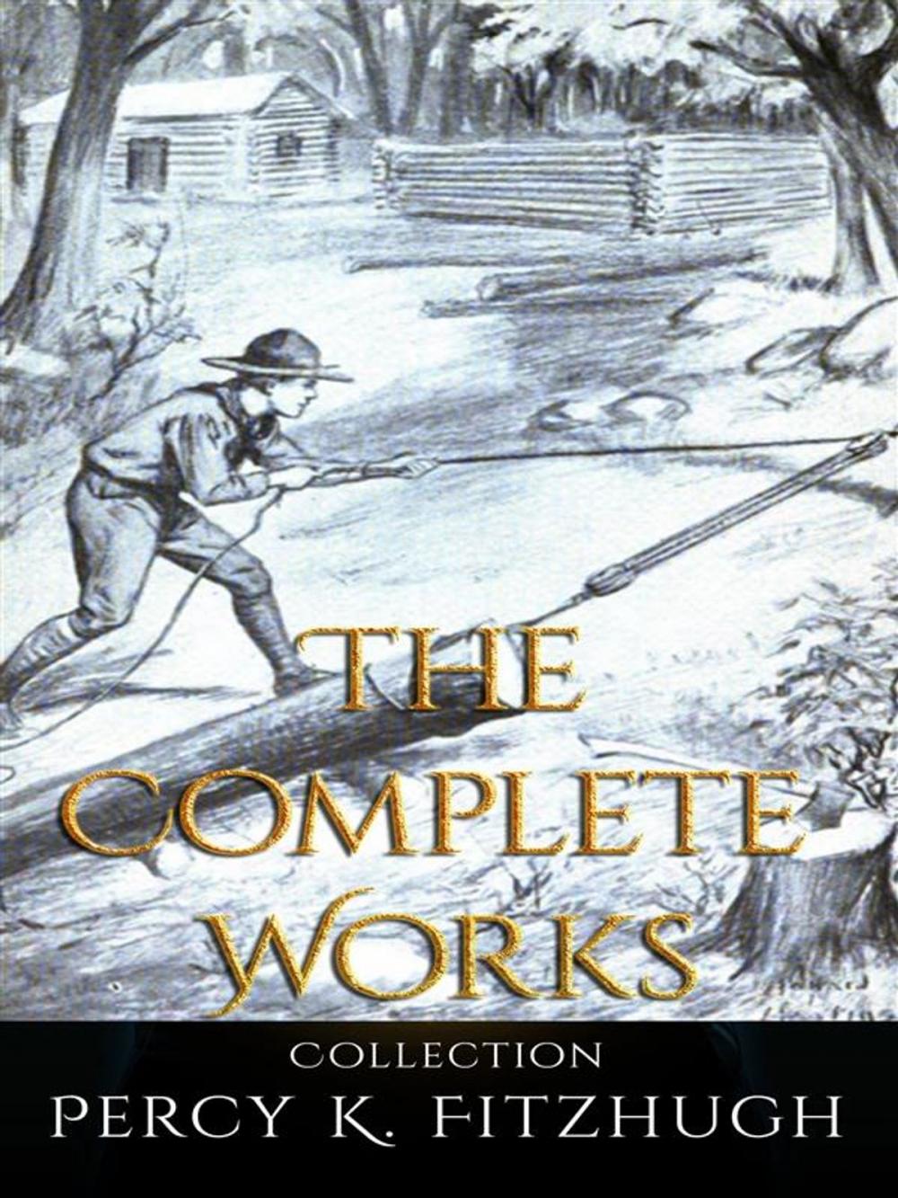 Big bigCover of Percy K. Fitzhugh: The Complete Works