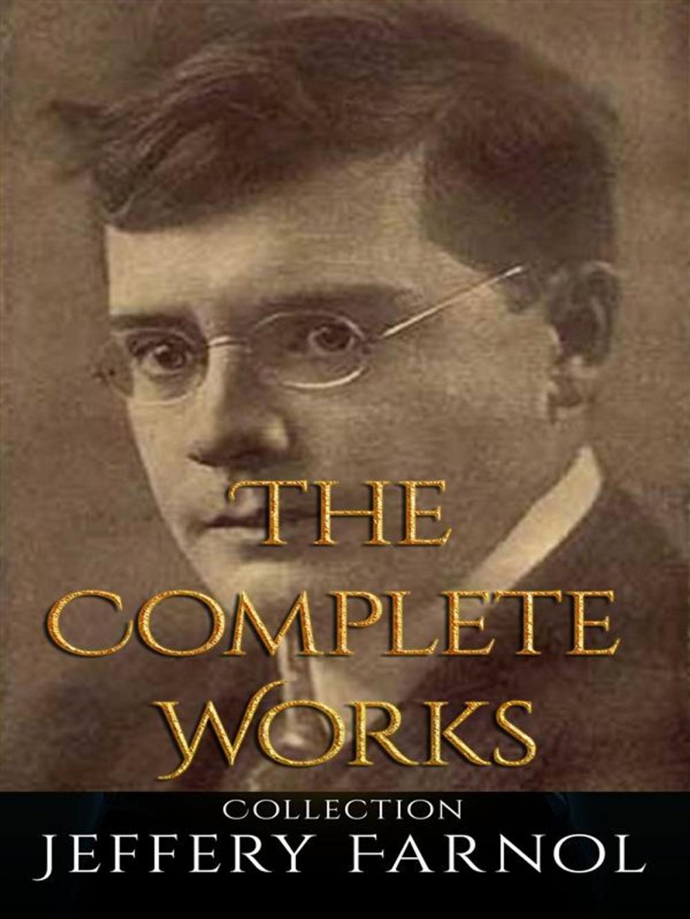 Big bigCover of Jeffery Farnol: The Complete Works