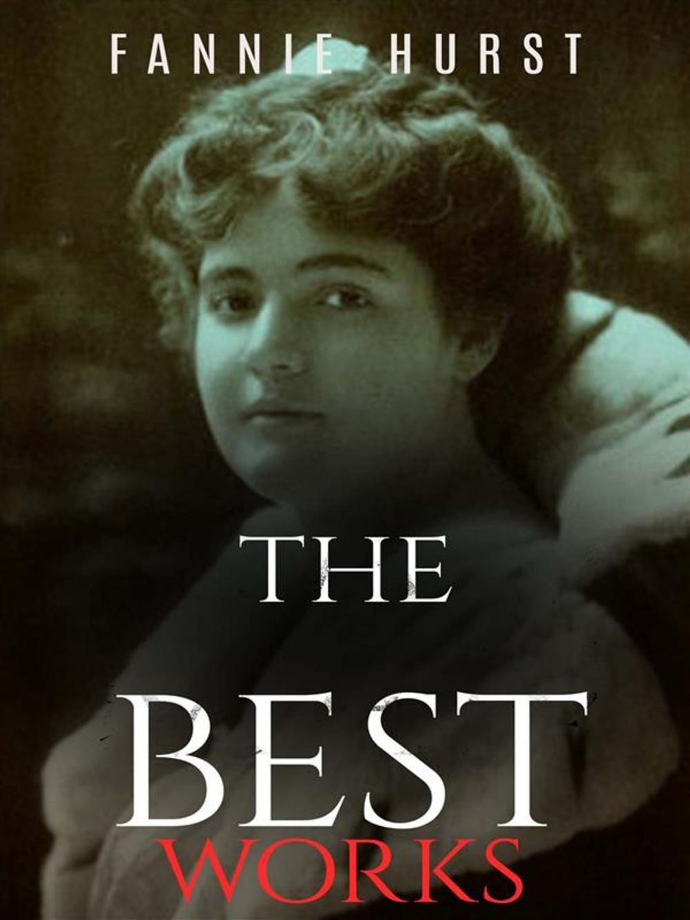 Big bigCover of Fannie Hurst: The Best Works