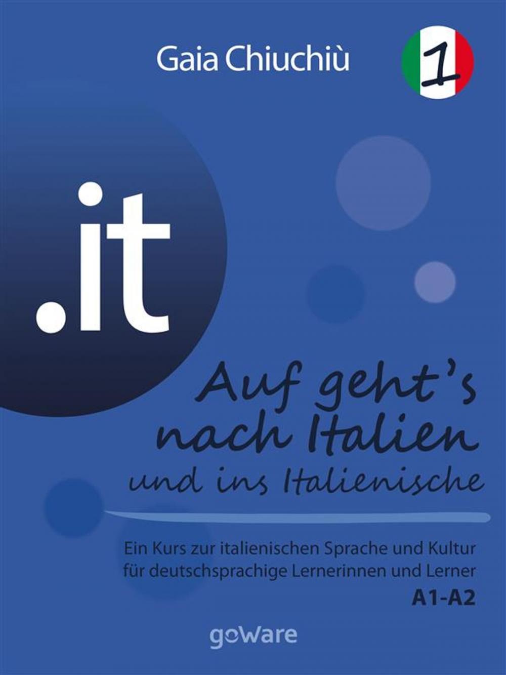 Big bigCover of .it – Auf geht’s nach Italien und ins Italienische 1 – Al via verso l’Italia e nell’italiano 1