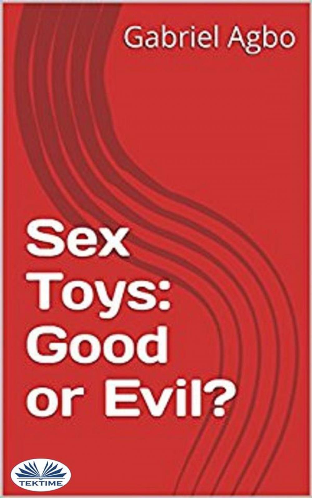 Big bigCover of Sex Toys: Good or Evil?