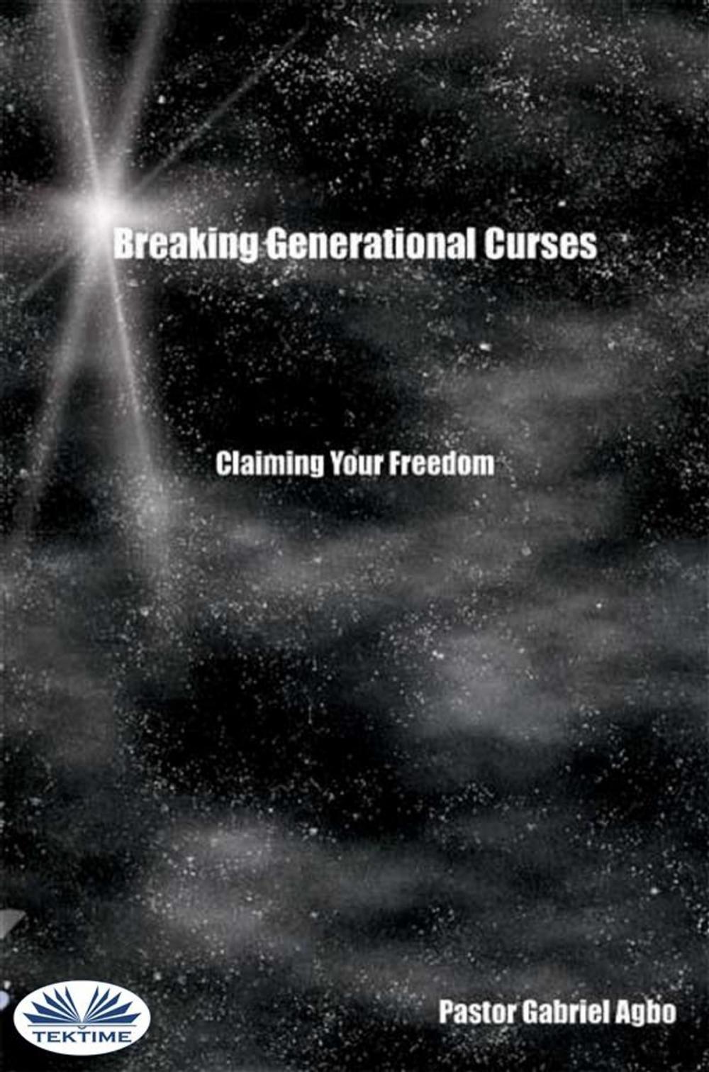 Big bigCover of Breaking Generational Curses: Claiming Your Freedom