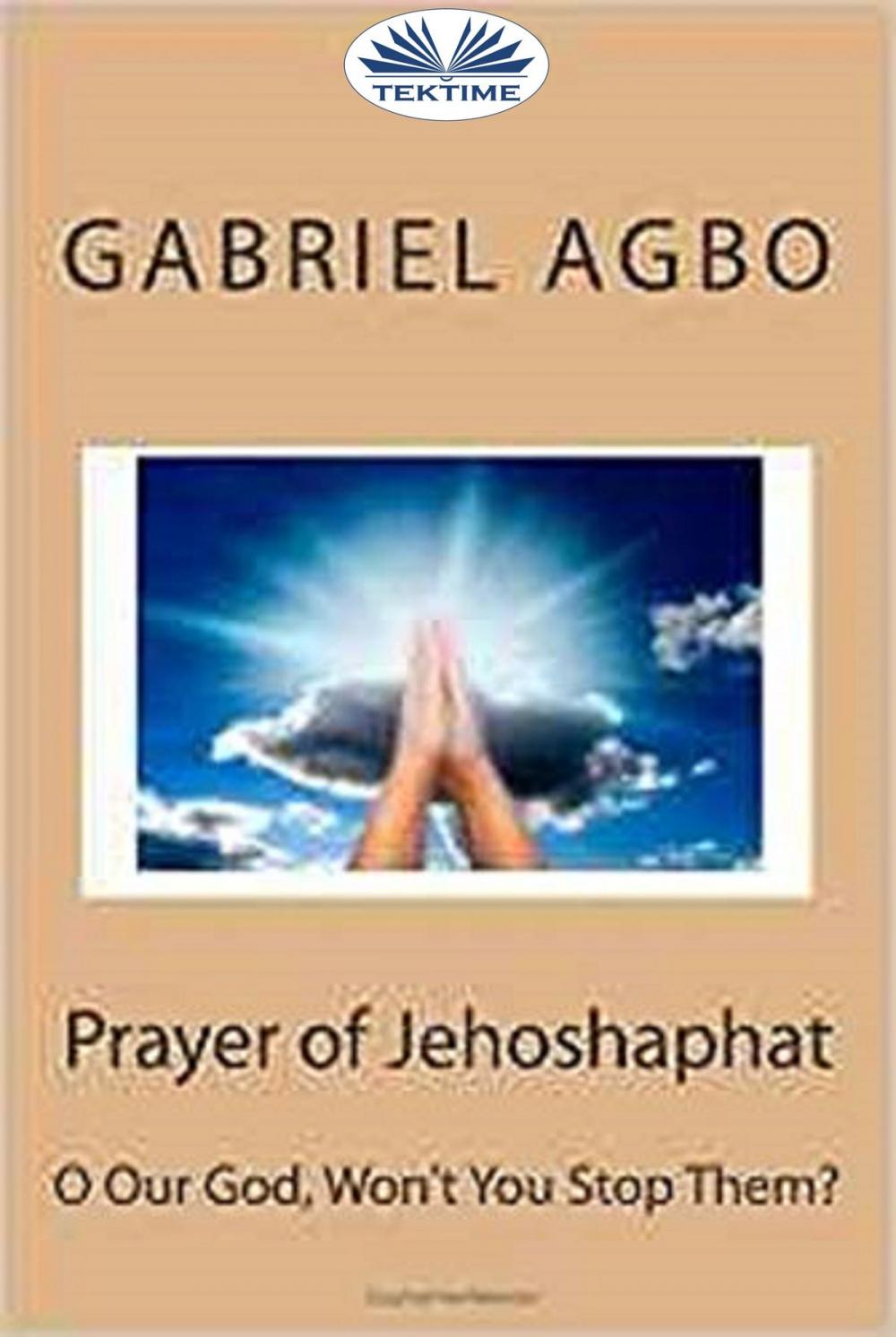 Big bigCover of Prayer Of Jehoshaphat: ”O Our God, Won'T You Stop Them?”