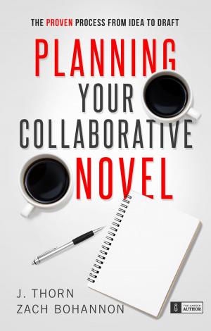 Cover of the book Planning Your Collaborative Novel by Richard Williams