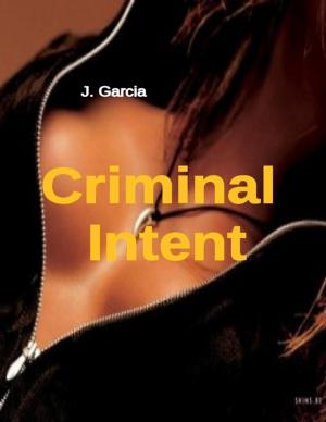 Cover of the book Criminal Intent by Catherine Carson