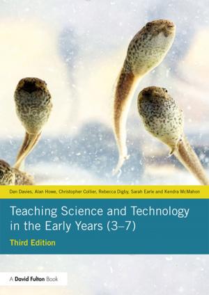 Cover of the book Teaching Science and Technology in the Early Years (3–7) by Mark Daniel Jaeger
