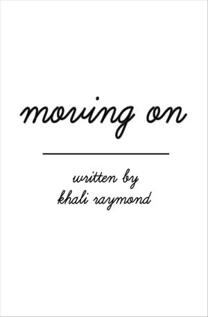 Cover of the book Moving On by Khali Raymond