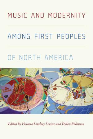 Cover of the book Music and Modernity among First Peoples of North America by Jason Harry