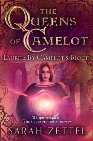 Cover of the book Laurel: By Camelot's Blood by Barbara Hall