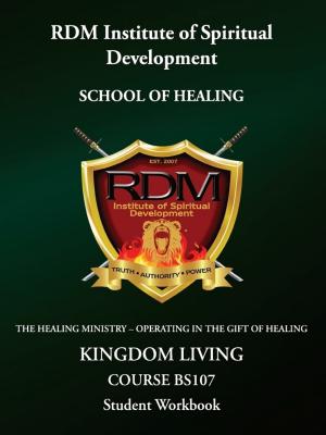 Book cover of Kingdom Living Course: BS107 Student Workbook