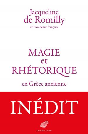 Cover of the book Magie et rhétorique en Grèce ancienne by Jacqueline Pigeot, Françoise Lavocat