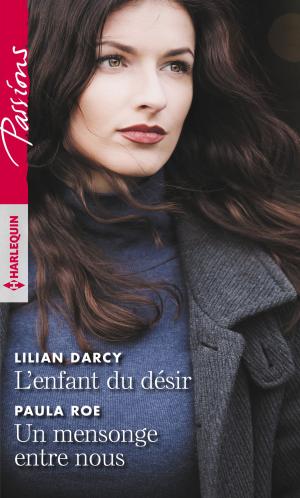 Cover of the book L'enfant du désir - Un mensonge entre nous by Laura Martin