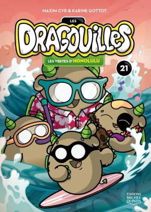 Cover of the book Les dragouilles 21 - Les vertes d'Honolulu by Jean-Nicholas Vachon