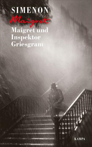 Cover of the book Maigret und Inspektor Griesgram by Georges Simenon, Jürgen Ritte